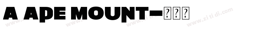 a ape mount字体转换